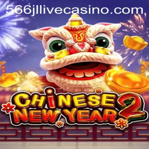 Discover the Exciting World of CHINESENEWYEAR2